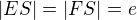 $|ES|=|FS|=e$