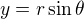 $y=r\sin\theta$