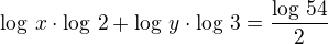 $\log\,x\cdot\log\,2+\log\,y\cdot\log\,3=\frac{\log\,54}{2}$