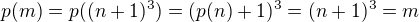 $p(m)=p((n+1)^3)=(p(n)+1)^3=(n+1)^3=m$