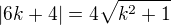 $|6k+4|=4\sqrt{k^2+1}$