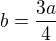 $b=\frac{3a}{4}$