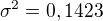$\sigma ^{2}=0,1423$