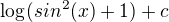 $\log_{}(sin^{2}(x) + 1) + c$