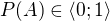 $P(A)\in\langle0;1\rangle$