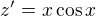 $z'=x\cos x$