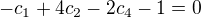 $-c_1+4c_2-2c_4-1=0$