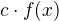 $c\cdot f(x)$
