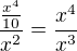 $\frac{\frac{x^{4}}{10}}{x^{2}}=\frac{x^{4}}{x^{3}}$