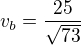 $v_b=\frac{25}{\sqrt{73}}$
