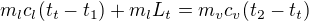 $m_lc_l(t_t-t_1)+m_lL_t=m_vc_v(t_2-t_t)$