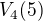 $V_{4}(5)$