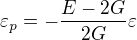 $\varepsilon _p=-\frac{E-2G}{2G}\varepsilon $