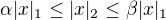 $\alpha |x|_1\le |x|_2\le \beta |x|_1$