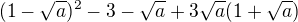 $(1-\sqrt{a})^{2}-3-\sqrt{a}+3\sqrt{a}(1+\sqrt{a}) $