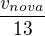 $\frac{v_{nova}}{13}$