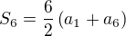 $S_6=\frac 62\left(a_1+a_6\right)$