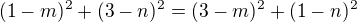 $(1-m)^{2}+(3-n)^{2}=(3-m)^{2}+(1-n)^{2}$
