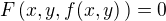 $F\,(x,y,f(x,y)\,) = 0$