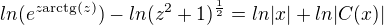 $ln(e^{z\mathrm{arctg}{\left(z\right)}})-ln(z^2+1)^{\frac{1}{2}}=ln |x| + ln |C(x)|$