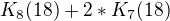 $K_{8}(18)+2*K_{7}(18)$