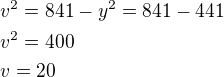 kopírovat do textarea $v^2=841-y^2=841-441\nlv^2=400\nlv=20$