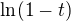 $\ln (1 - t)$
