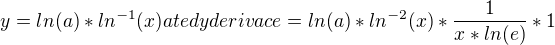 $y=ln(a)*ln^{-1}(x) a tedy derivace=ln(a)*ln^{-2}(x)*\frac{1}{x*ln(e)}*1$
