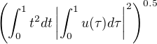 $\left( \int_0^1t^2dt\left| \int_0^1 u(\tau)d\tau \right|^2 \right)^{0.5}$