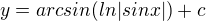 $y=arcsin(ln|sinx|)+c$