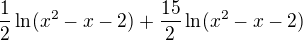 $\frac{1}{2}\ln(x^2-x-2)+\frac{15}{2}\ln(x^2-x-2)$