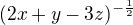 $(2x+y-3z)^{-\frac{1}2{}}$
