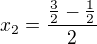 kopírovat do textarea $x_{2}= \frac{\frac{3}{2}-\frac{1}{2}}{2}$