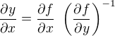 $\frac{\partial y}{\partial x}=\frac{\partial f}{\partial x} \ \left(\frac{\partial f}{\partial y}\right)^{-1}$