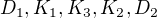 $D_1, K_1, K_3, K_2, D_2$