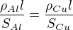 $\frac{\rho_{Al} l}{S_{Al}}=\frac{\rho_{Cu} l}{S_{Cu}}\nl$