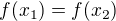 $f(x_1)=f(x_2) $
