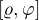 $[\varrho, \varphi]$
