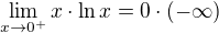 $\lim_{x\to0^{+}}x\cdot \ln x = 0\cdot (-\infty )$