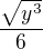 $\frac{\sqrt{y^{3}}}{6}$