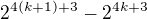 $2^{4(k+1)+3}-2^{4k+3}$