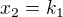 kopírovat do textarea $x_{2}=k_{1}$