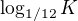 $\log_{1/12}K$