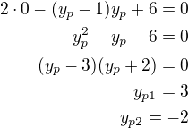 $2\cdot 0-(y_p-1)y_p+6=0\\y_p^2-y_p-6=0\\(y_p-3)(y_p+2)=0\\y_{p1}=3\\y_{p2}=-2$