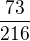 $\frac{73}{216}$