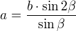 $a=\frac{b\cdot \sin 2\beta}{\sin \beta }$