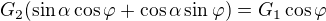 $G_2(\sin \alpha \cos \varphi +\cos \alpha \sin \varphi )=G_1\cos \varphi $