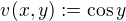 $v(x,y):=\cos y$