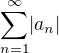 $\sum_{n=1}^{\infty}\lvert a_n\rvert$