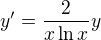 $y' = \frac{2}{x \ln x}y$